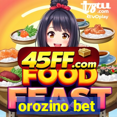 orozino bet